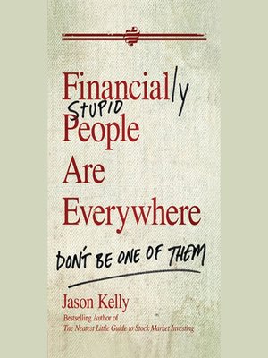 cover image of Financially Stupid People Are Everywhere